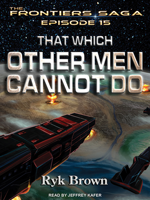 Title details for That Which Other Men Cannot Do by Ryk Brown - Available